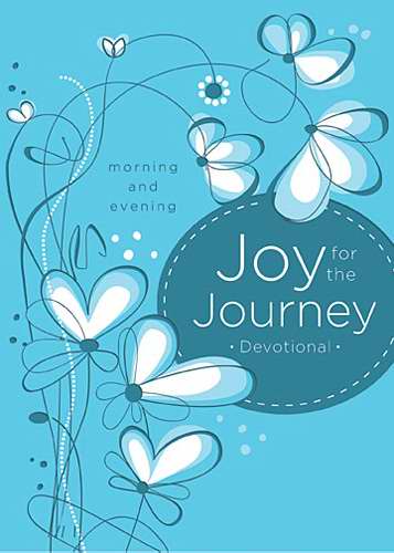 Joy For The Journey: Morning & Evening Devotions