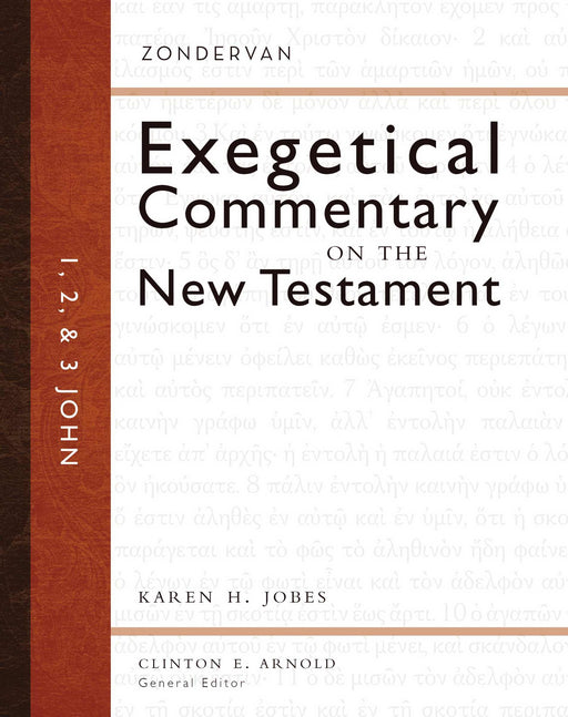 1, 2, & 3 John (Zondervan Exegetical Commentary On New Testament)