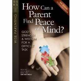 How Can A Parent Find Piece Of Mind? (Discovery Bible Study)
