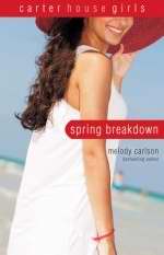 Spring Breakdown (Repack) (Carter House Girls V7)
