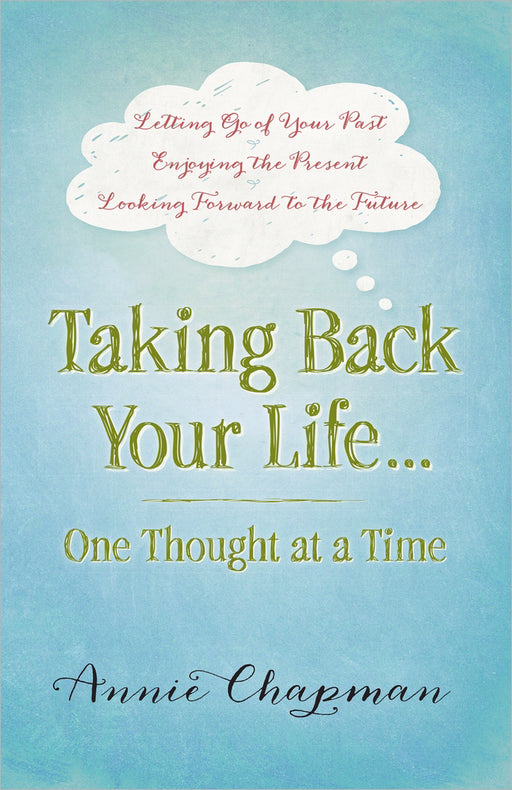Taking Back Your Life One Thought At A Time
