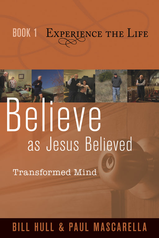 Believe As Jesus Believed (Experience The Life V1)