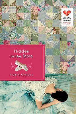 Hidden In The Stars (Quilts Of Love)