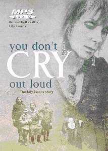 Audiobook-Audio CD-You Donu2019t Cry Out Loud: The Lily Isaacs Story (1 MP3)