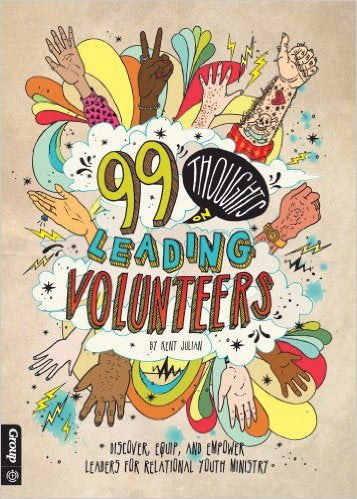 99 Thoughts On Leading Volunteers