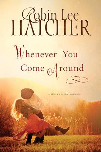 Whenever You Come Around (Kings Meadow Romance)