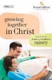 Growing Together In Christ (Homebuilders)