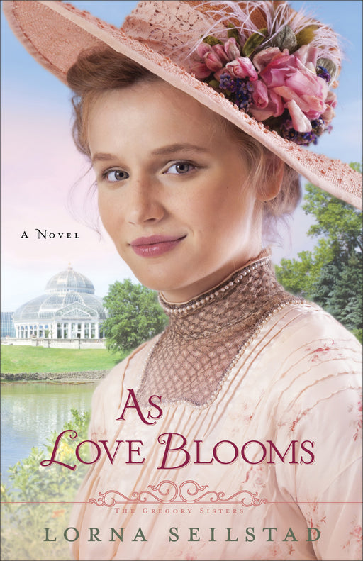 As Love Blooms (Gregory Sisters V3)