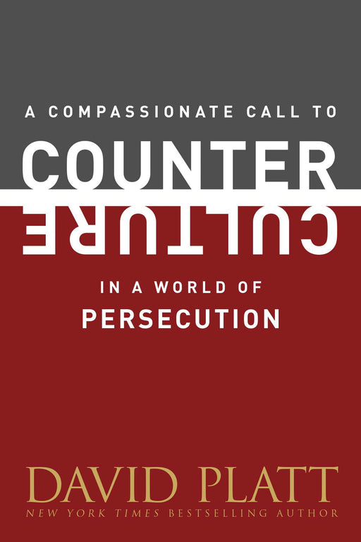 Compassionate Call To Counter Culture In A World Of Persecution (Counter Culture Booklets)