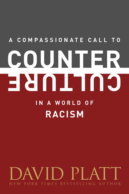 Compassionate Call To Counter Culture In A World Of Racism (Counter Culture Booklets)