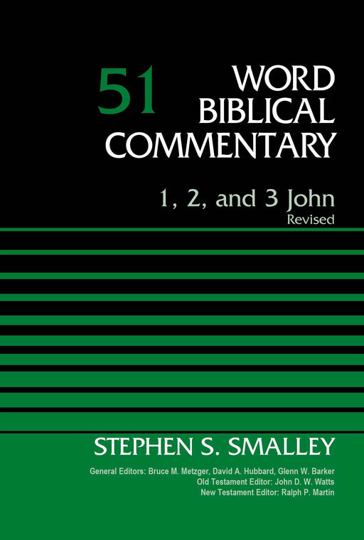 1, 2, And 3 John: Volume 51 (Word Biblical Commentary)