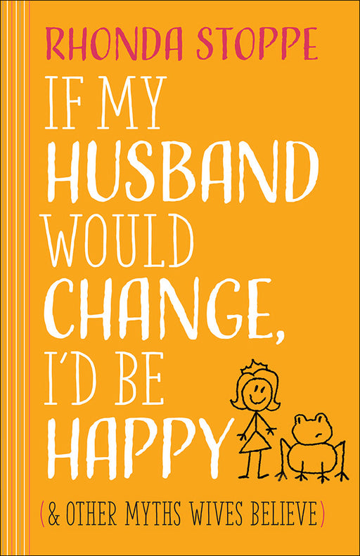 If My Husband Would Change I'd Be Happy