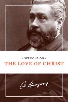 Sermons On The Love Of Christ