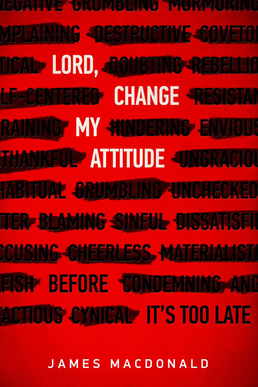 Lord, Change My Attitude