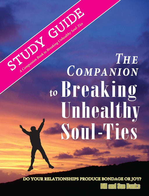 Breaking Unhealthy Soul Ties Study Guide