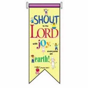 Banner-Shout To The Lord (16 1/2" x 37)
