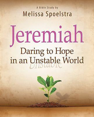 Jeremiah: Daring To Hope In An Unstable World Participant Book