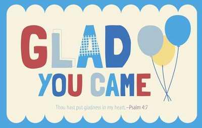 Postcard-Glad You Came (Psalm 4:7) (Pack Of 25)  (Pkg-25)
