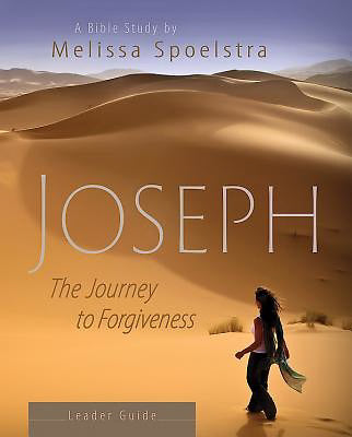 Joseph: The Journey Of Forgiveness Leader Guide