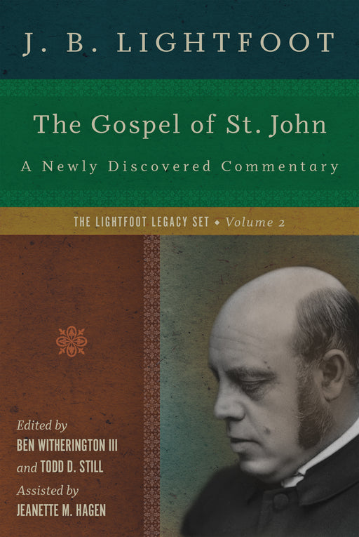 Gospel Of St. John (Lightfoot Legacy Set Volume 2)