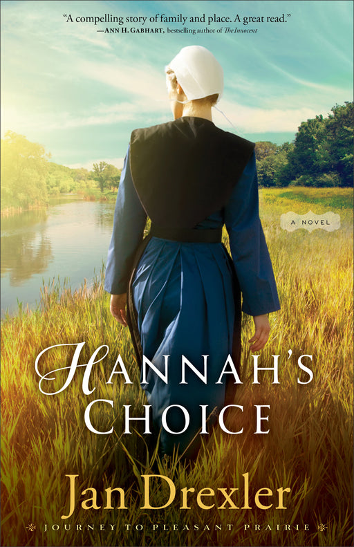 Hannah's Choice (Journey To Pleasant Prairie #1)