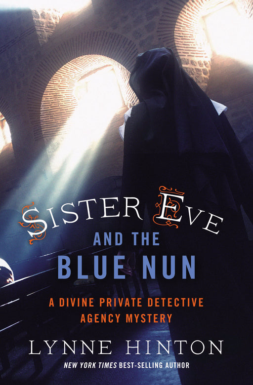 Sister Eve And The Blue Nun (Divine Private Detective Agency Mystery 3)