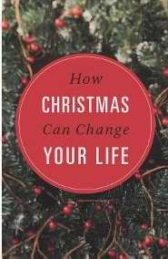 Tract-How Christmas Can Change Your Life (ESV) (Pack Of 25) (Pkg-25)