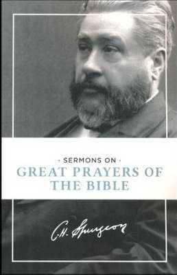 Sermons On Great Prayers Of The Bible