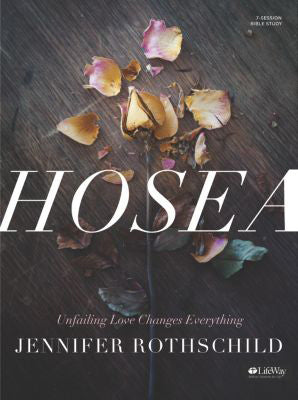 Hosea: Unfailing Love Changes Everything Member Book