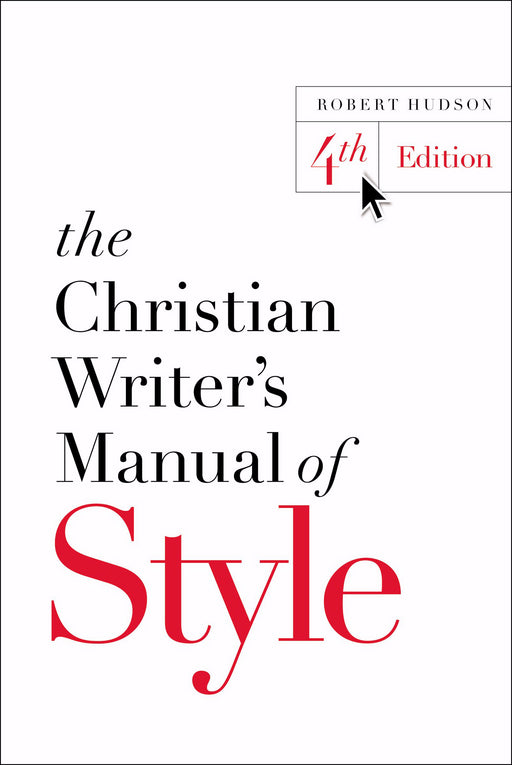 Christian Writer's Manual Of Style (4th Edition)