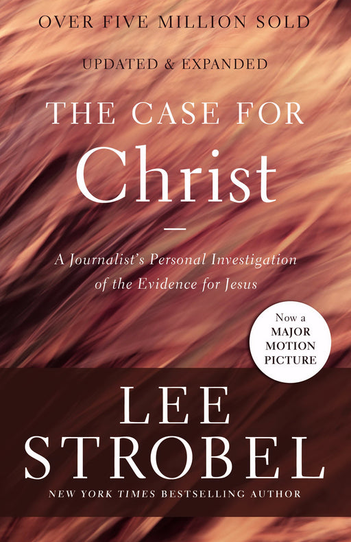 The Case For Christ (Revised & Expanded)