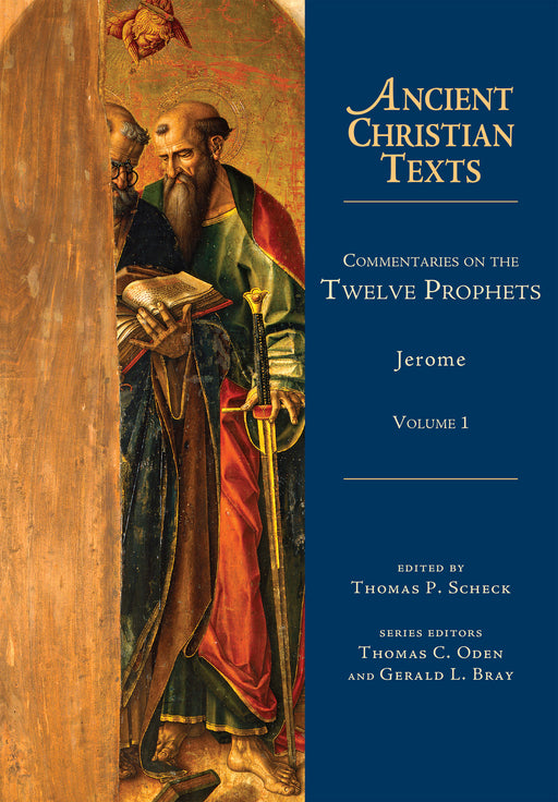 Commentaries On The Twelve Prophets Volume 1 (Ancient Christian Texts)