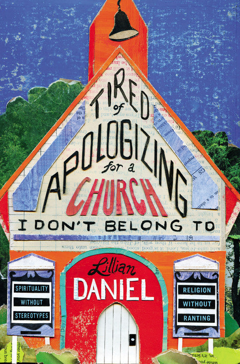 Tired Of Apologizing For A Church I Don't Belong To-Hardcover