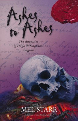 Ashes To Ashes (Chronicles of Hugh de Singleton, Surgeon #8)
