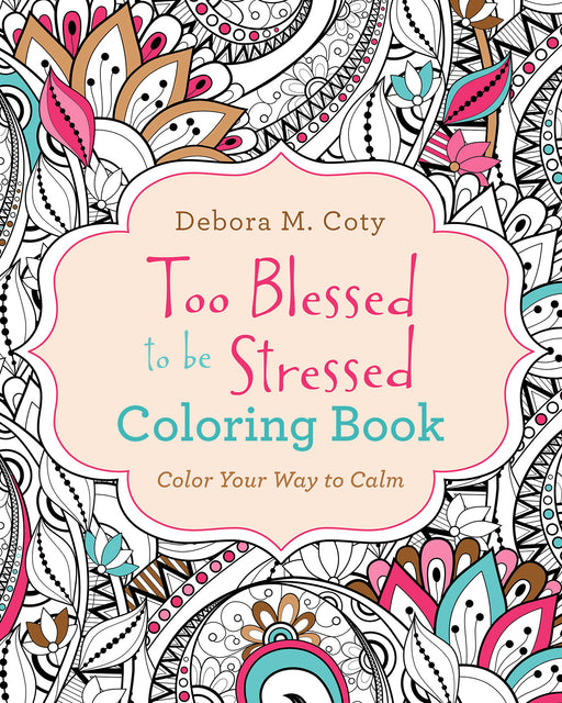 Too Blessed To Be Stressed Adult Coloring Book