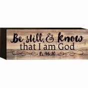 Boxed Tabletop Decor-Lath-Be Still & Know (12 x 4.5)