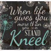 Wall Decor-Pallet-When Life Gives You More.../Kneel (10.5 x 10)