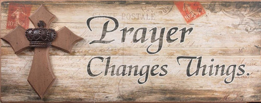 Sign-Prayer Changes Things w/Cross-Wood (17 x 6.5)
