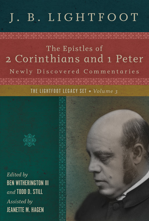 The Epistles Of 2 Corinthians And 1 Peter (Lightfoot Legacy Set Volume 3)