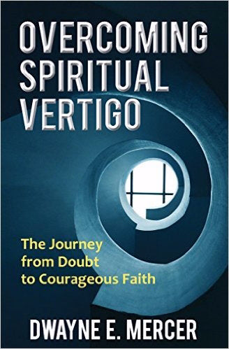 Overcoming Spiritual Vertigo