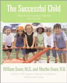 Successful Child (Sears Parenting Library)