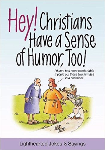 Hey! Christians Have A Sense Of Humor Too!
