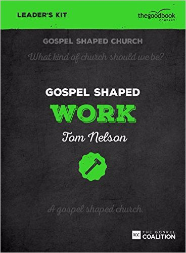 Gospel Shaped Work Leader's Kit w/DVD (Curriculum Kit)