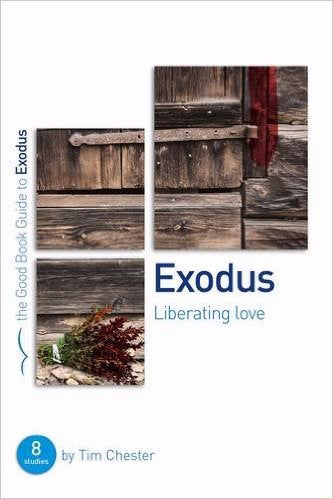 Exodus: Liberating Love (The Good Book Guide)