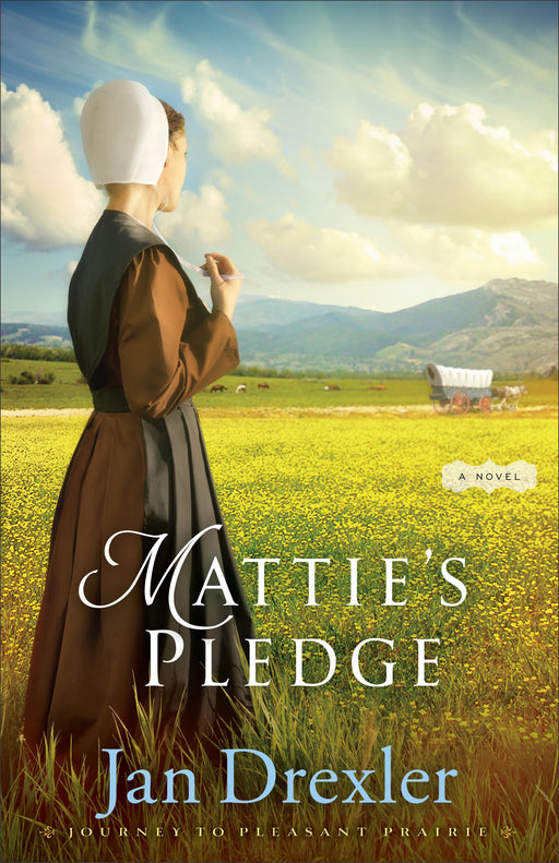 Mattie's Pledge (Journey To Pleasant Prairie #2)