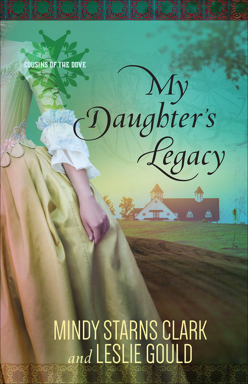 My Daughter's Legacy (Cousins Of The Dove #3)
