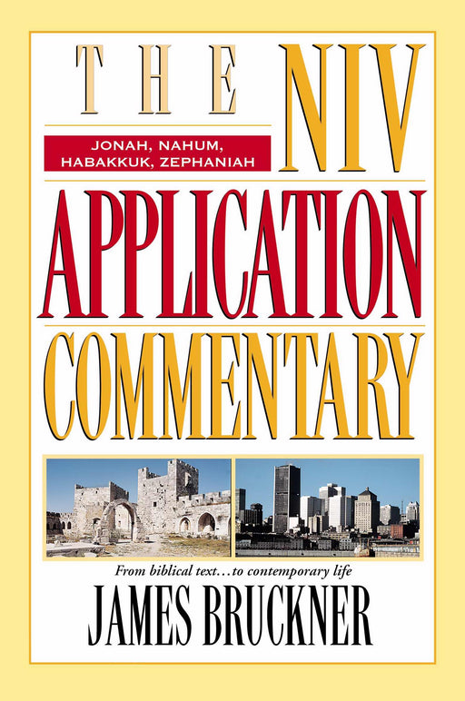 Jonah, Nahum, Habakkuk, Zephaniah (NIV Application Commentary)