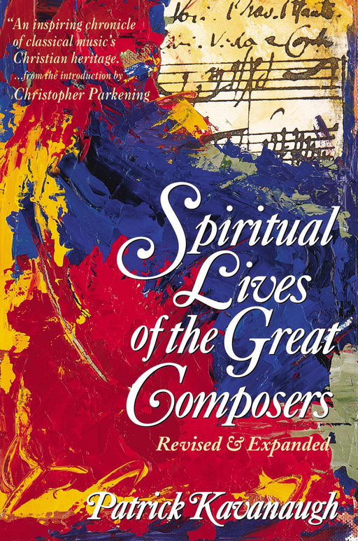 Spiritual Lives Of The Great Composers (Rev & Exp)