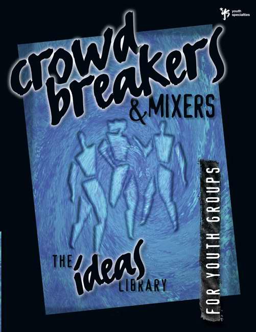 Crowd Breakers And Mixers (Ideas Library)