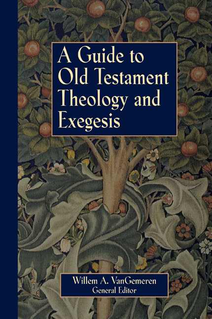 Guide To Old Testament Theology And Exegesis